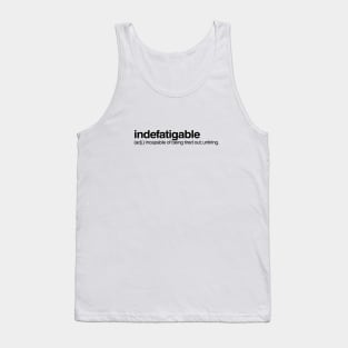 Indefatigable Tank Top